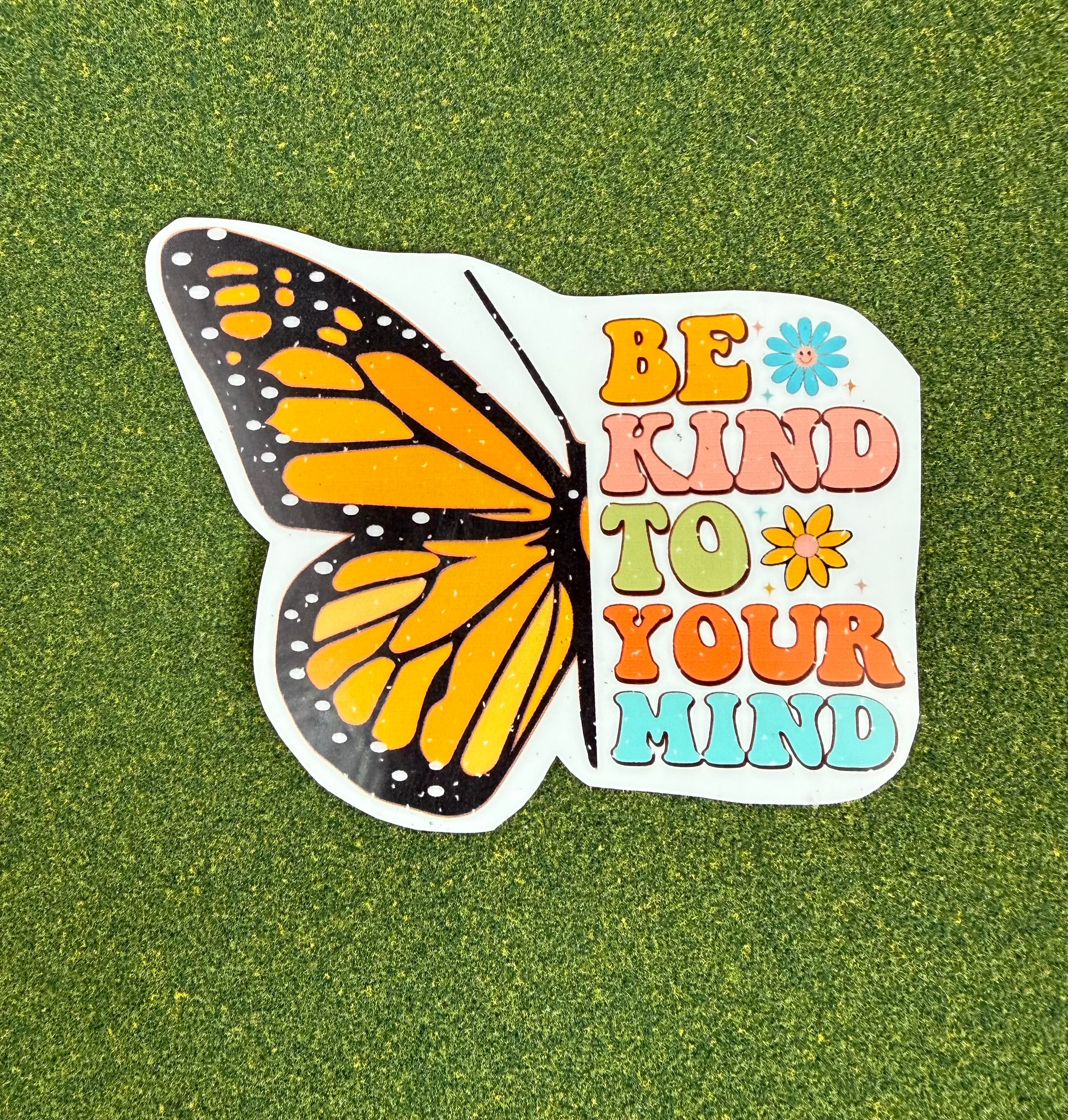Be kind to your mind butterfly