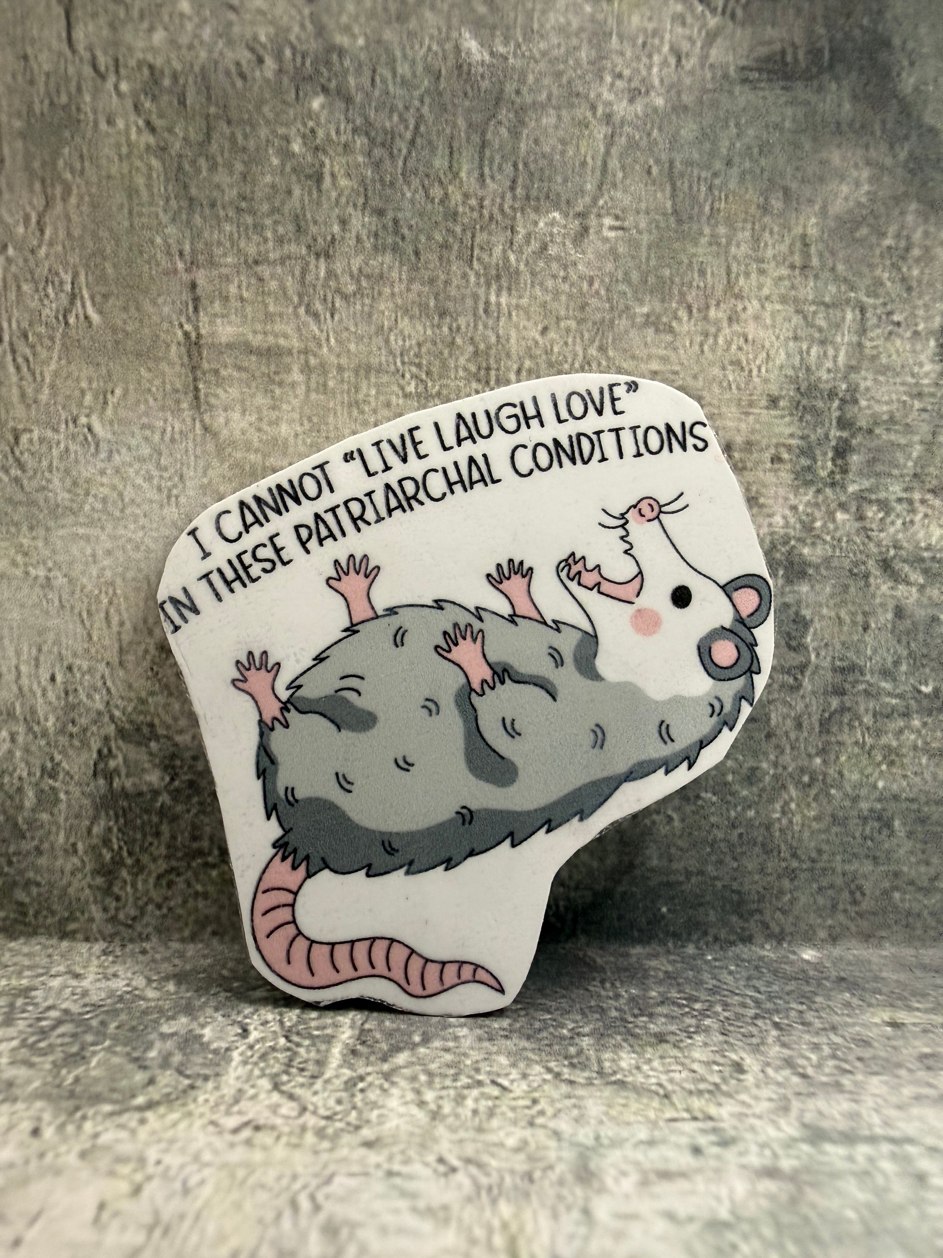 I cannot live laugh love